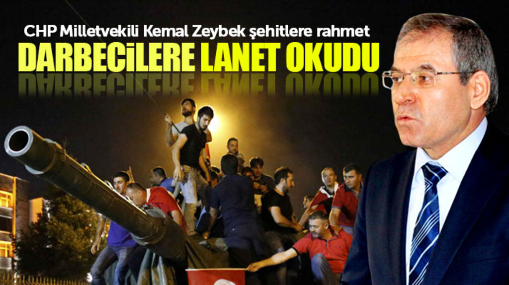CHP Samsun Milletvekili Kemal Zeybek darbecilere lanet okudu