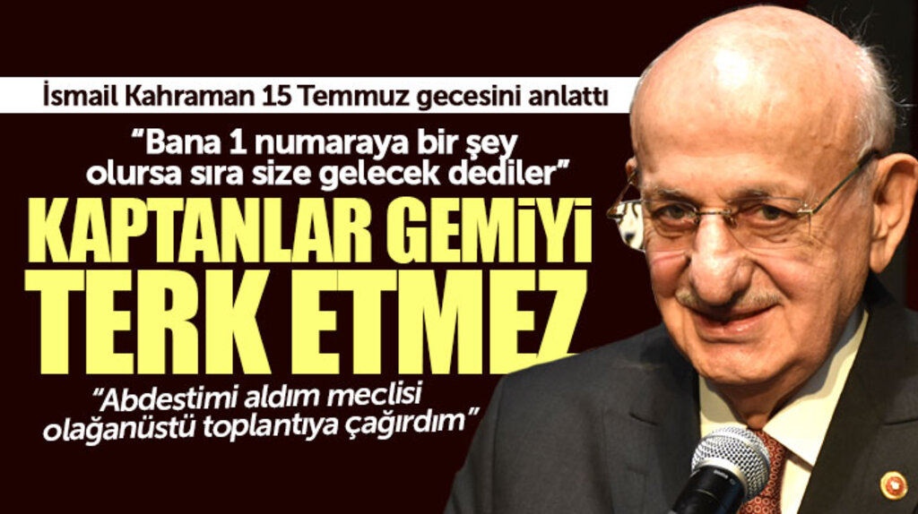 İsmail Kahraman Samsun'da 15 Temmuz'u anlattı! Kaptanlar gemiyi terk etmez