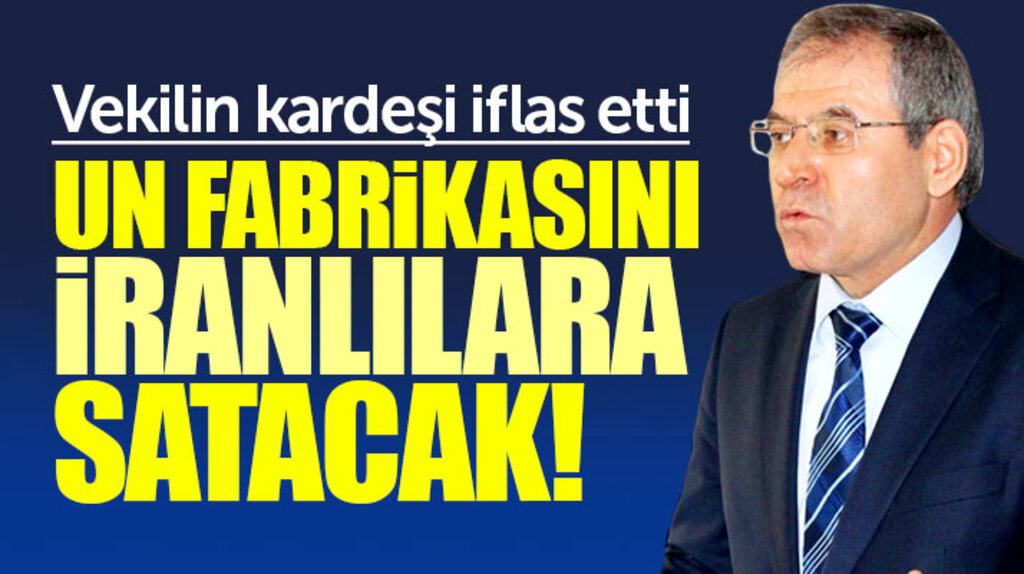 CHP Samsun Milletvekili Kemal Zeybek'in un fabrikası sahibi olan kardeşi iflas etti