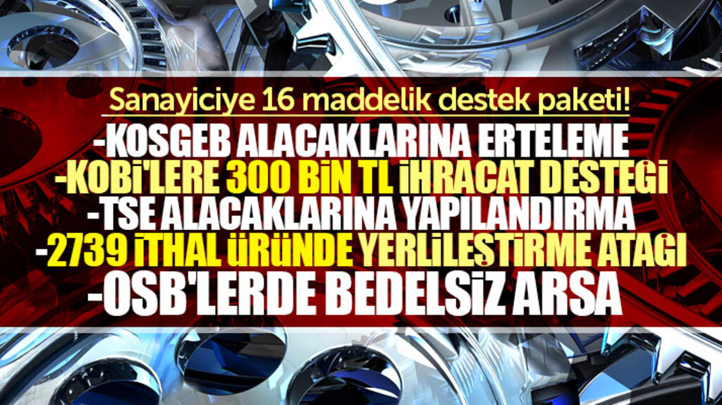 Mustafa Varank sanayici, KOBi ve girişimciler için 16 maddelik destek paketini açıkladı