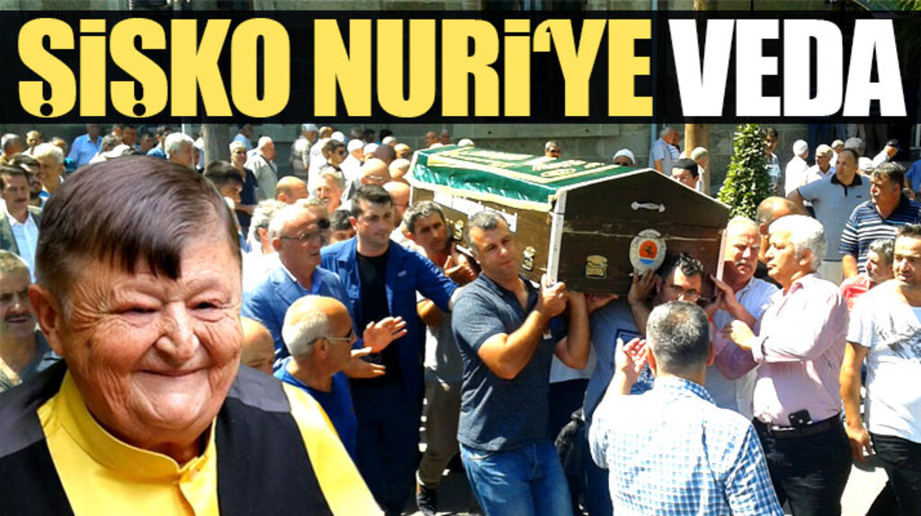  Yeşilçam'ın Şişko Nuri'si Samsun'da toprağa verildi
