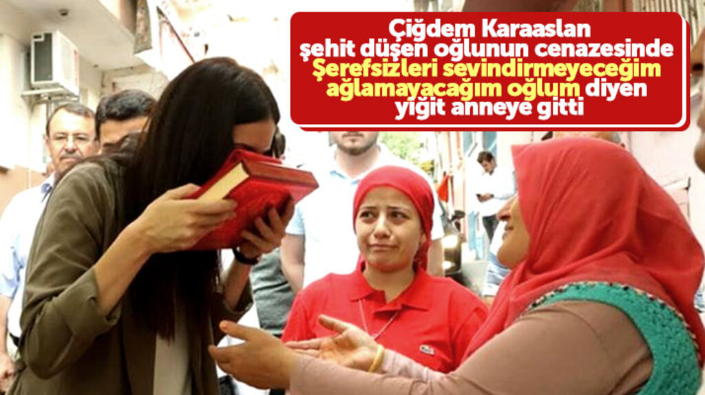 Çiğdem Karaaslan şehit Adem Güven'in annesi Saime Güven'i ziyaret etti