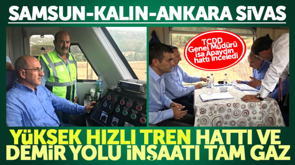 Samsun-Sivas-Kalın demiryolu 2018 yılı sonunda tamam