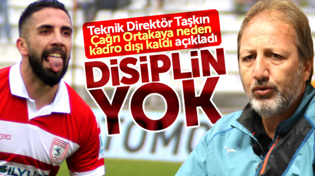 Yılport Samsunspor'da Çağrı Ortakaya'nın neden kadro dışı kaldığı açıklandı