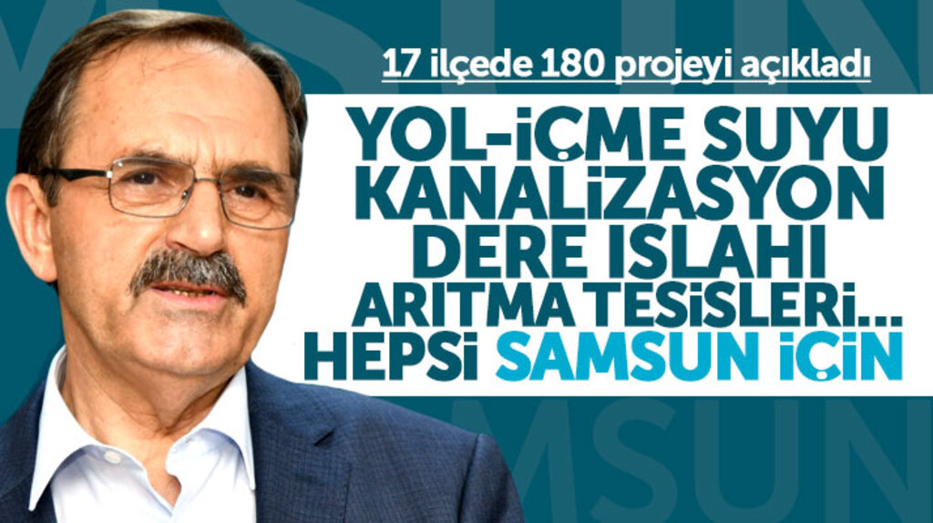 Zihni Şahin 'Her şey Samsun İçin' dedi yapılacak 180 projeyi açıkladı