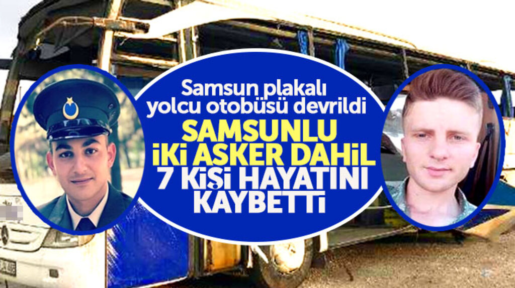 Samsunlu iki asker Kahramanmaraş'ta yaşanan otobüs kazasında can verdi