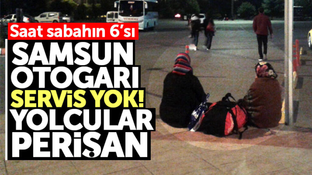 Samsun otogarında servisler kaldırıldı, yolcular perişan