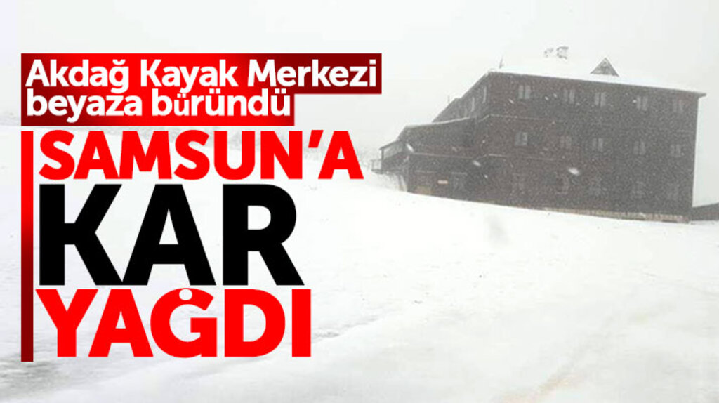 Samsun'a yılın ilk karı Ekim ayında Ladik Akdağ Kayak Merkezine yağdı