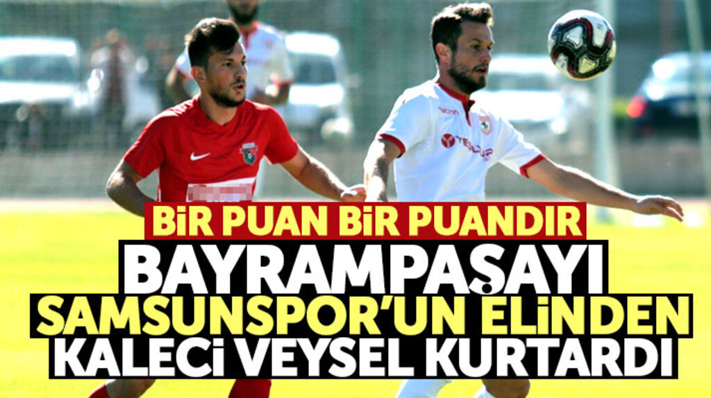 Yılport Samsunspor Bayrampaşaspor maçı golsüz sona erdi