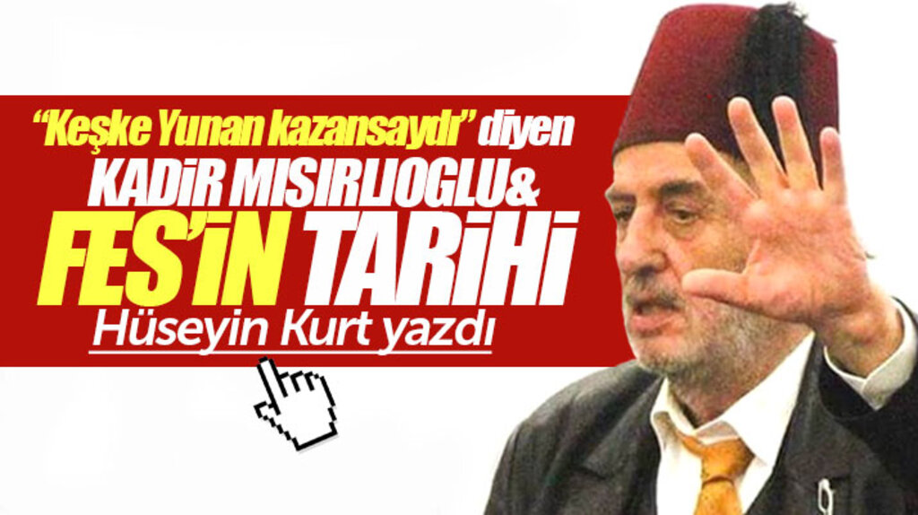 Fes'in tarihi ve Kadir Mısırlıoğlu Hüseyin Kurt yazdı