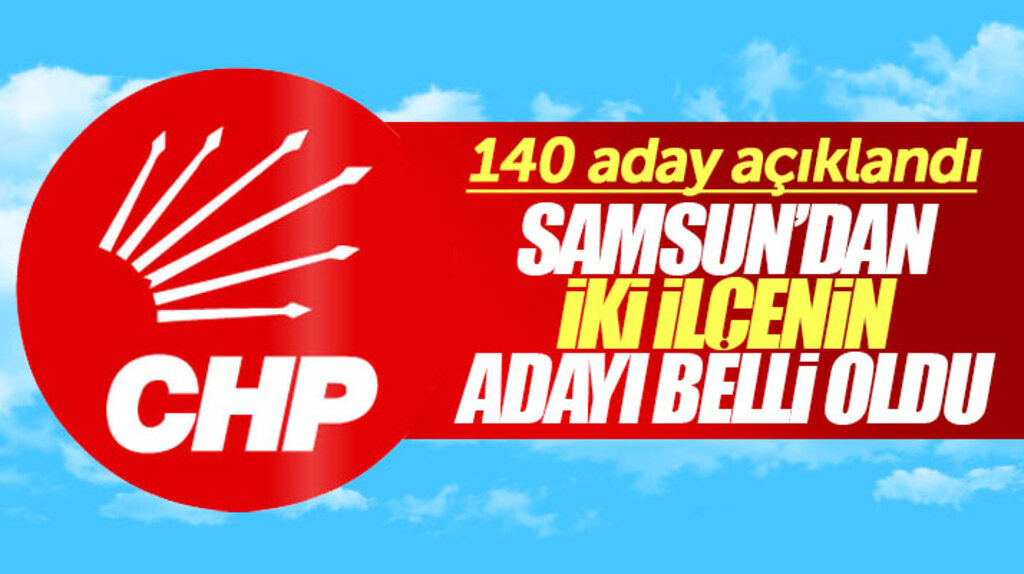 Samsun'da CHP'nin yerel seçim için iki ilçede belediye başkan adayları belli oldu