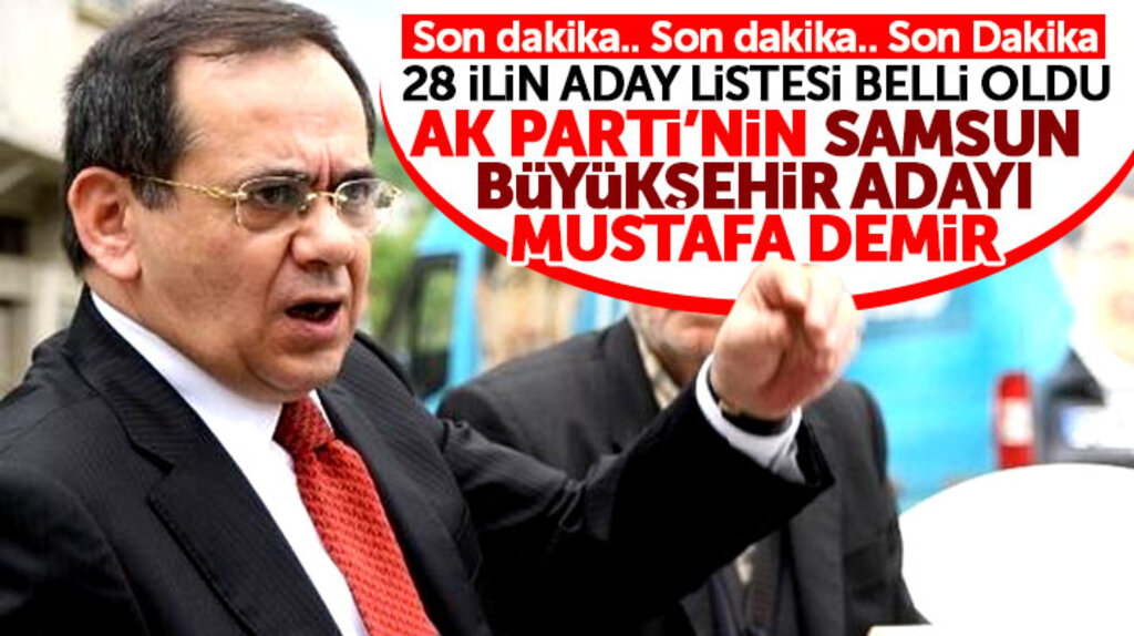 AK Parti'nin Samsun Büyükşehir Belediye Başkan adayı Mustafa Demir oldu-son dakika