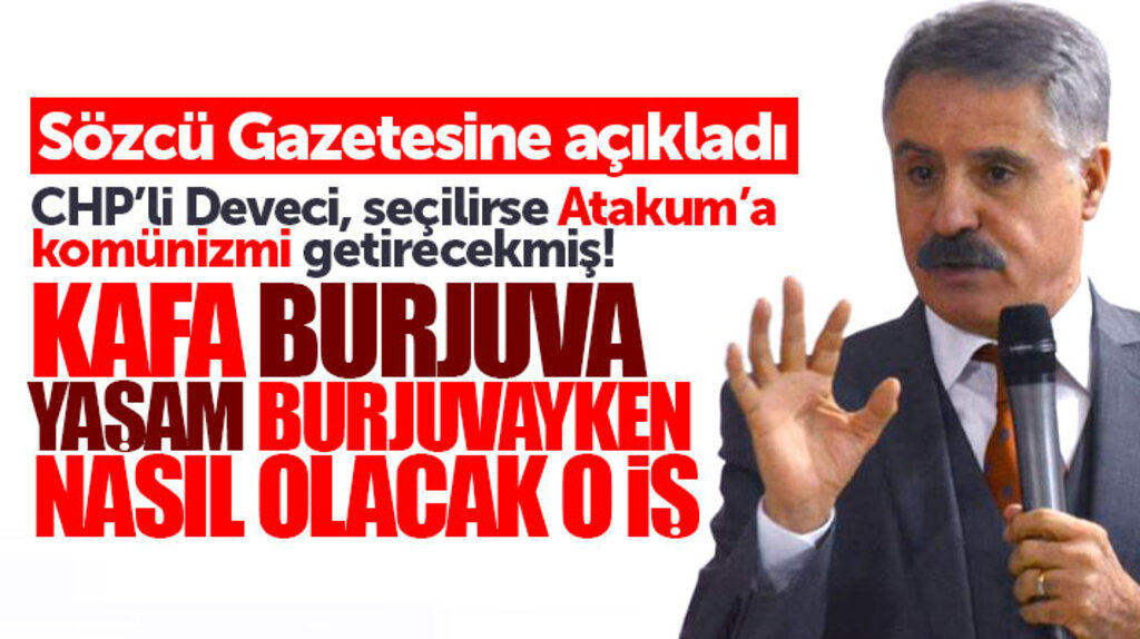 Samsun'da CHP'li aday adayı Cemil Deveci seçilirse Atakum'a komünizmi getirecekmiş
