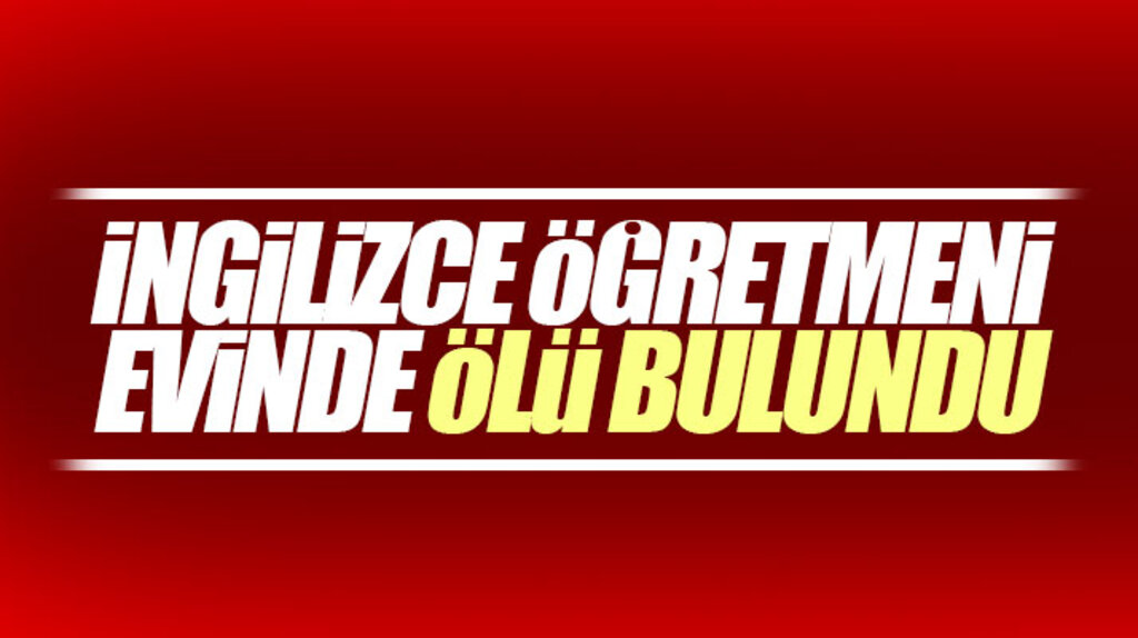 Samsun'da İngilizce öğretmeni Kadir Tecim evinde ölü olarak bulundu