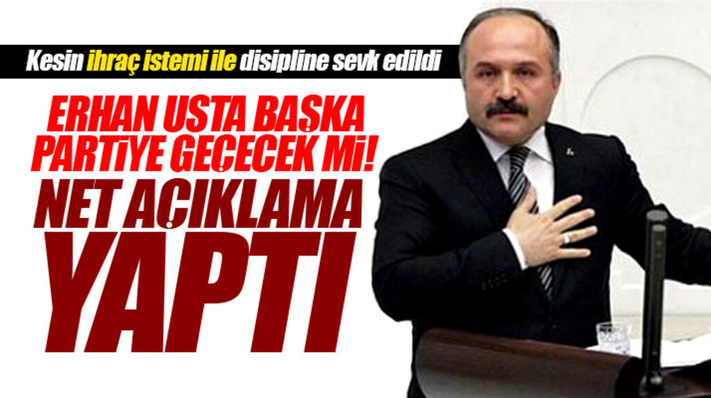 Erhan Usta başka bir partiye geçecek iddiasına yanıt verdi
