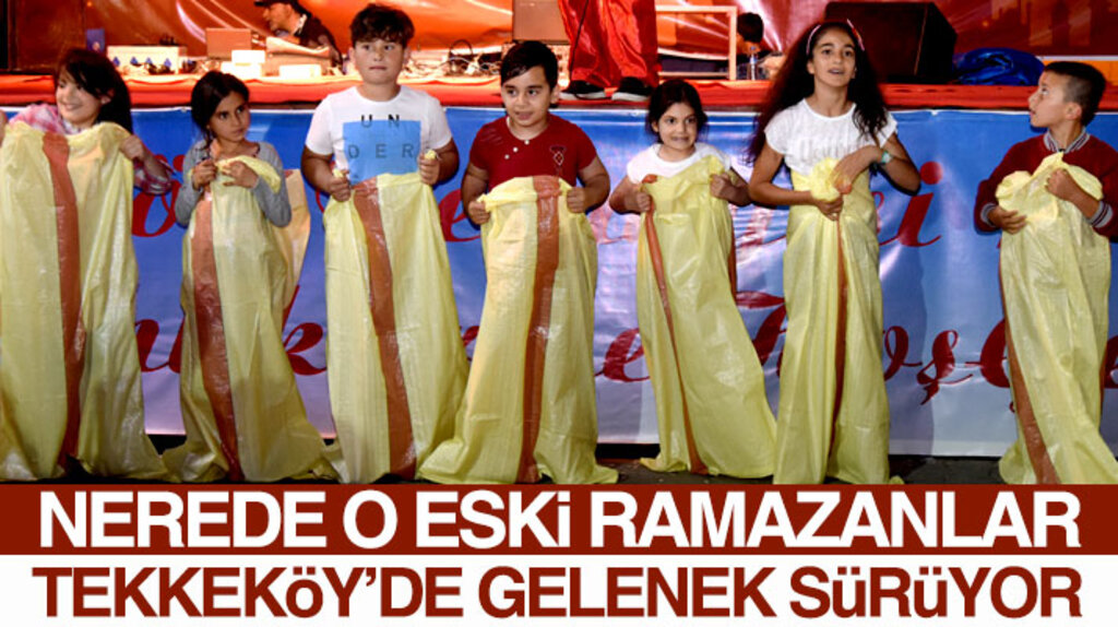 Samsun'un Tekkeköy ilçesinde Ramazan coşkusu yaşanıyor