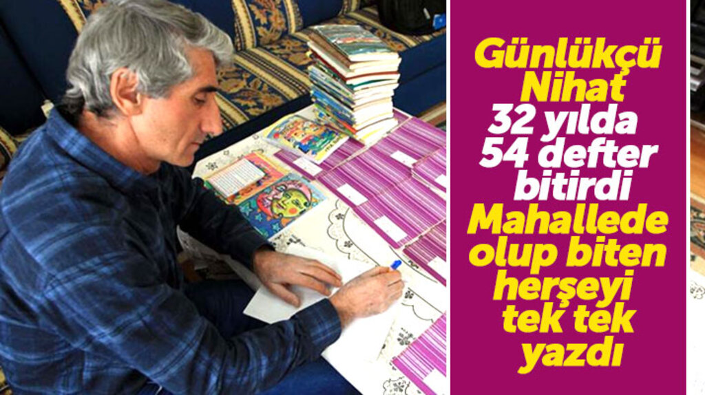 Samsun'un Ladik ilçesinde 32 yıldır günlük tutan Nihat Uçarlı mahallede olup biten her şeyi not aldı