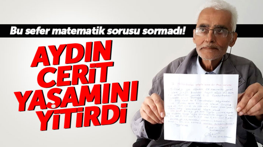 Samsun'da hazırladığı matematik soruları ile tanınan Aydın Cerit yaşamını yitirdi