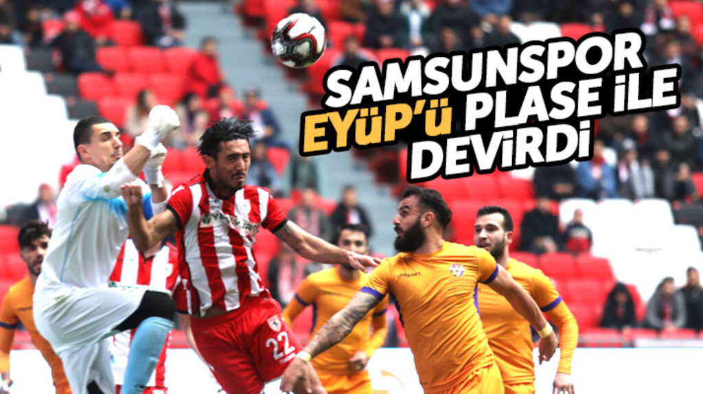 Yılport Samsunspor İlyas Kubilay Yavuz'un attığı gol ile Eyüpspor'u 1-0 yendi