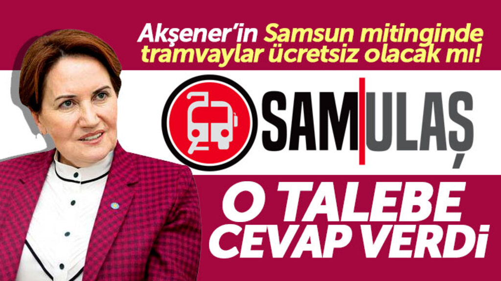 SAMULAŞ Meral Akşener'in mitingi için ücretsiz olması istenilen tramvay talebine cevap verdi