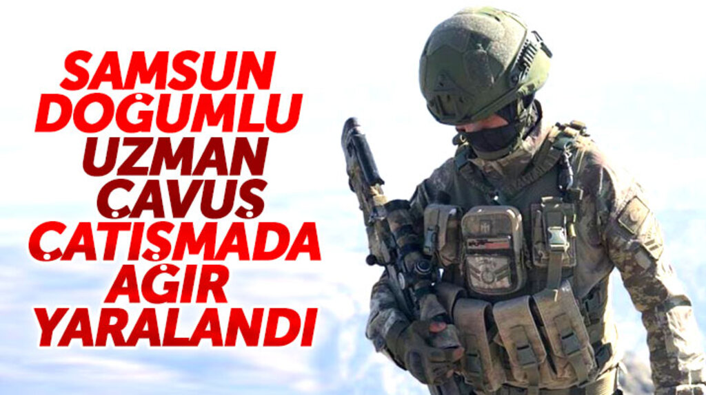 Samsun doğumlu uzman çavuş Yunus Con PKK'lı teröristlerle çıkan çatışmada ağır yaralandı