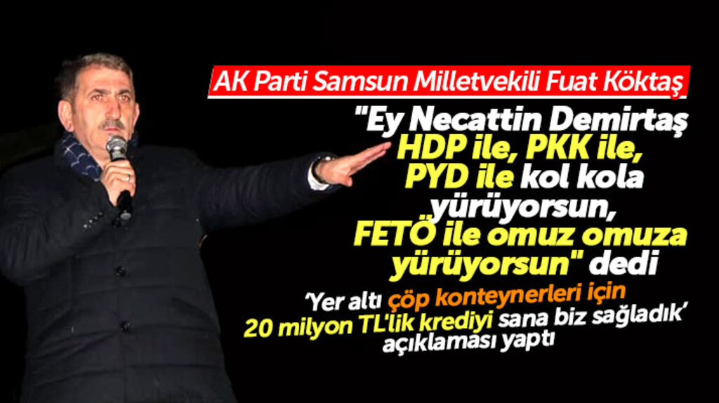 Fuat Köktaş'tan Necattin Demirtaş sert eleştiri! HDP ile FETÖ ile omuz omuza yürüyorsun