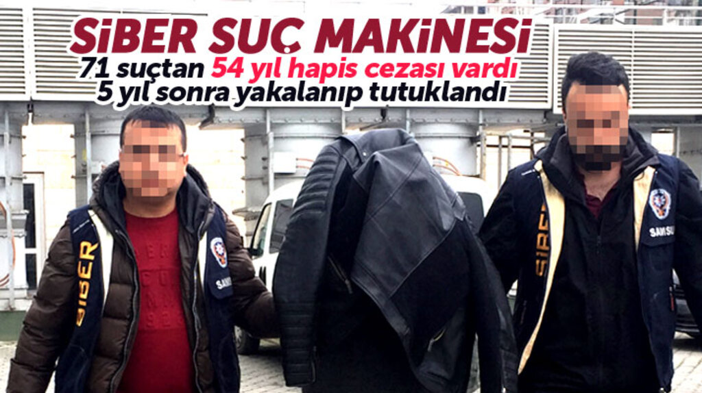 Samsun'da 54 yıl hapis cezası olan siber suç makinesi 5 yıl sonra yakalanıp tutuklandı