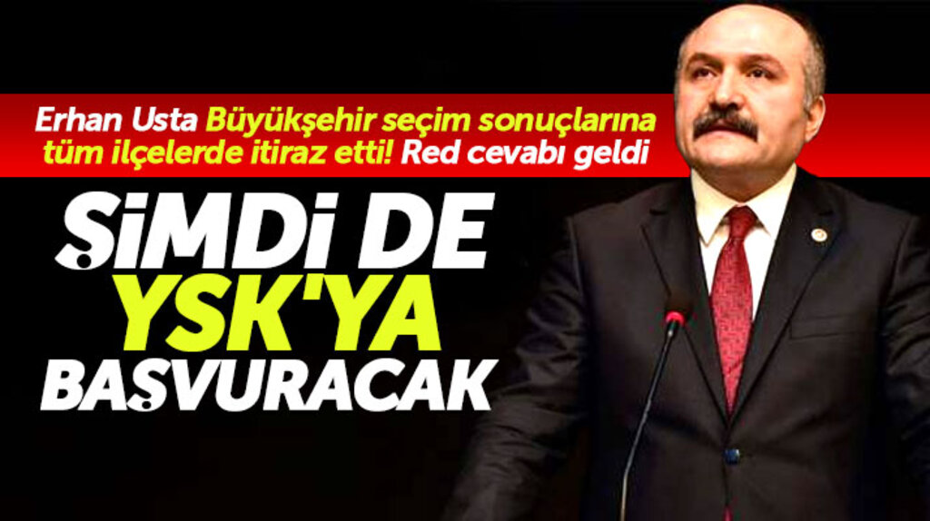 Erhan Usta Samsun Büyükşehir seçim sonuçları için YSK'ya itirazda bulunacak