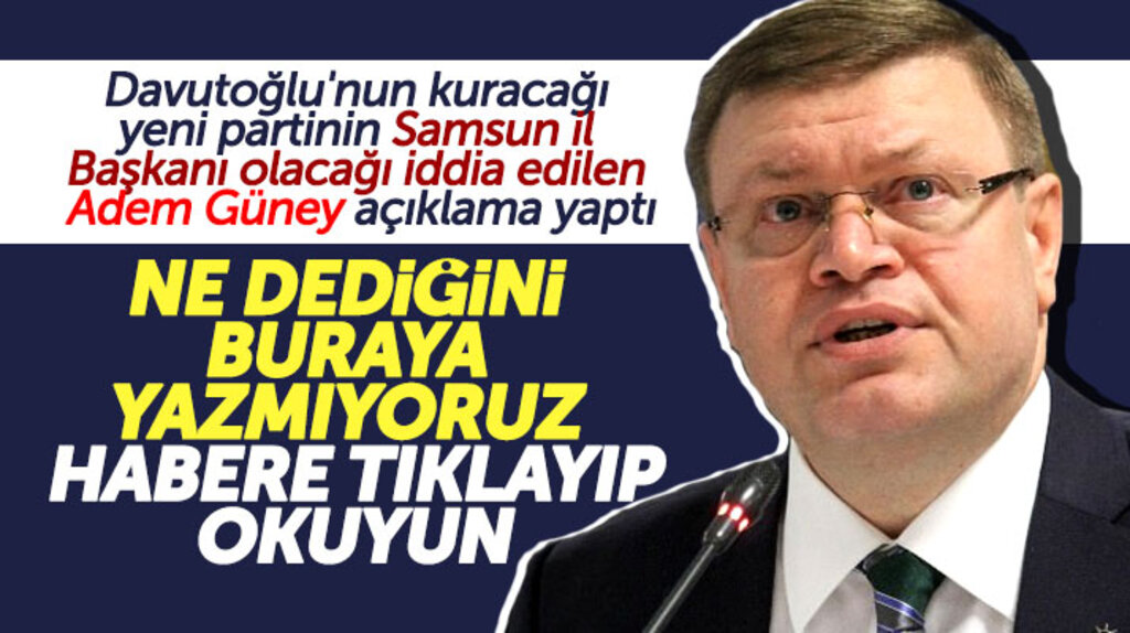 Adem Güney, Davutoğlu'nun kuracağı partide kurucu il başkanı olacağı iddialarına yanıt verdi