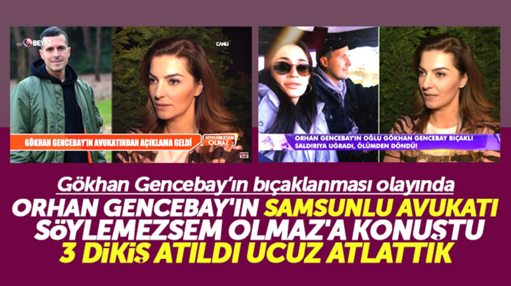Avukat Ayşe Üstünel Dağdelen Gökhan Gencebay'ın bıçaklanması olayı ile ilgili açıklama yaptı