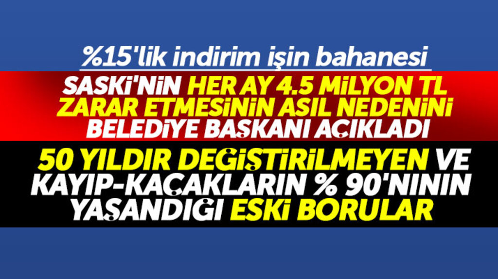 Samsun SASKİ'nin her ay 4.5 milyon TL zarar etmesinin asıl nedeni indirim değil eski borular