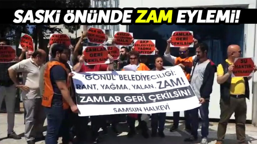 Samsun Halkevi SASKi binası önünde yüzde 25'lik su zammını protesto etti