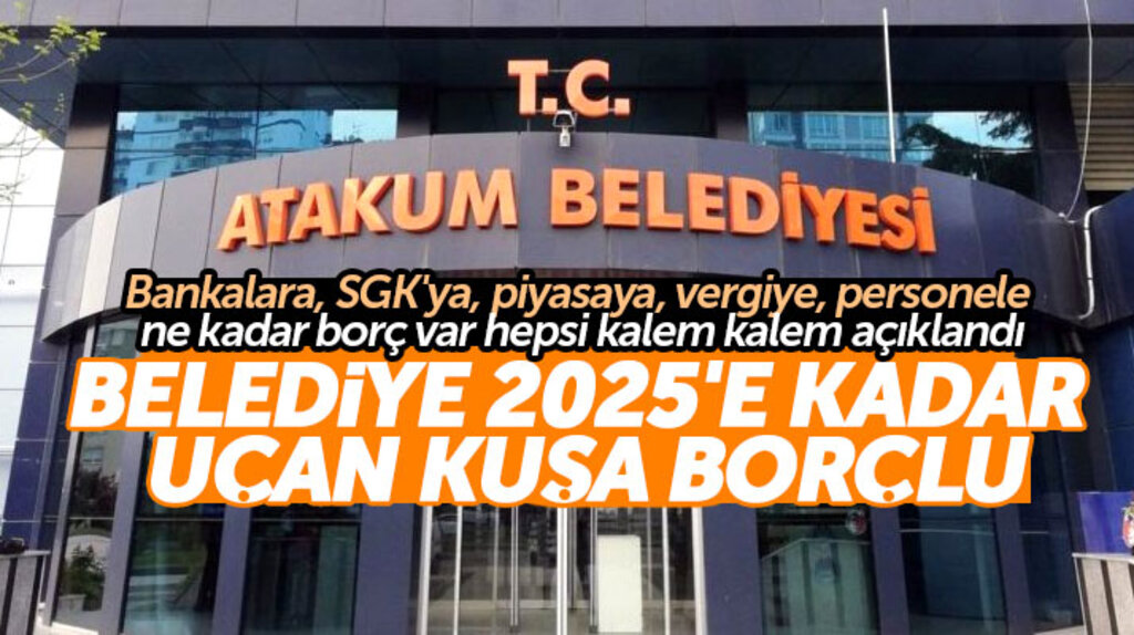 Samsun'da Atakum Belediyesi ve İmar İnşaat Şirketinin tüm borçları rakam rakam açıklandı