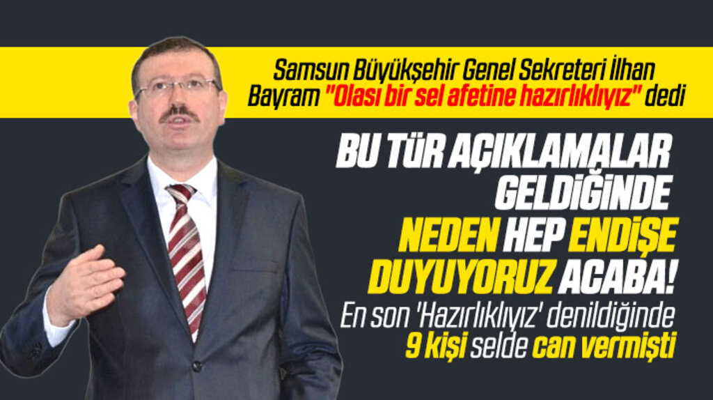 Samsun Büyükşehir Genel Sekreteri İlhan Bayram: Olası sel afetine hazırlıklıyız
