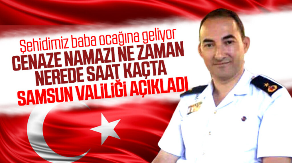 Samsunlu şehit binbaşı Zafer Akkuş'un cenaze namazının nerede ve saat kaçta kılınacağı açıklandı