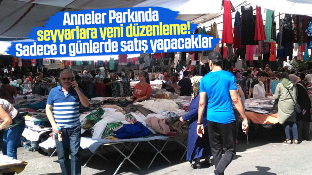 Samsun'da Anneler Parkında seyyar satıcılar için satış günleri belirlendi