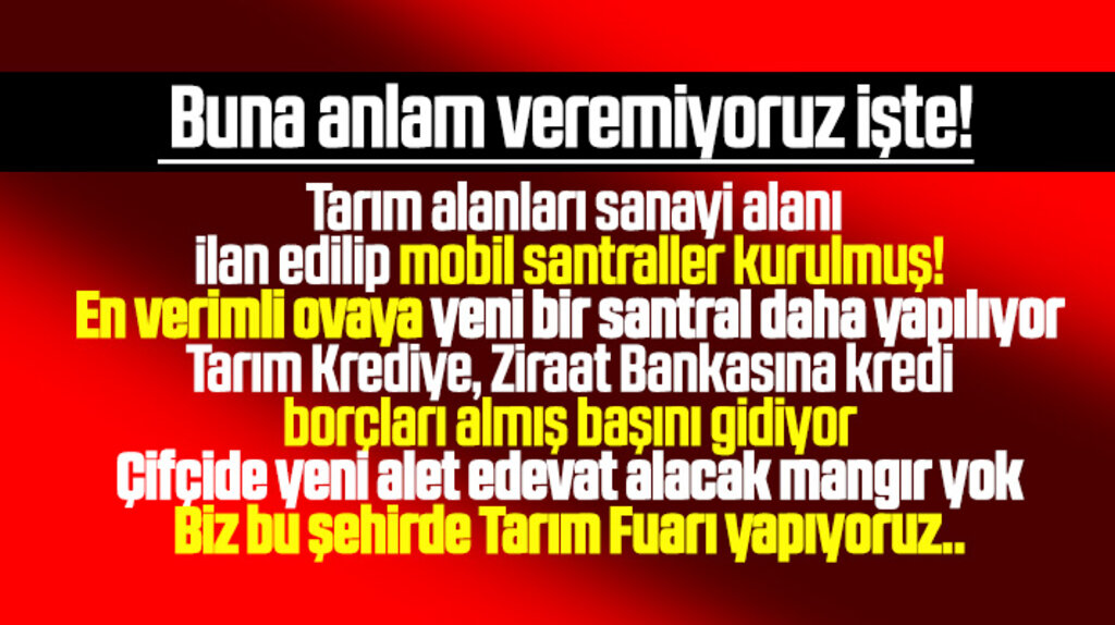 Samsun'da en verimli ovalara santraller kurulurken Tarım Fuarı yapmak!