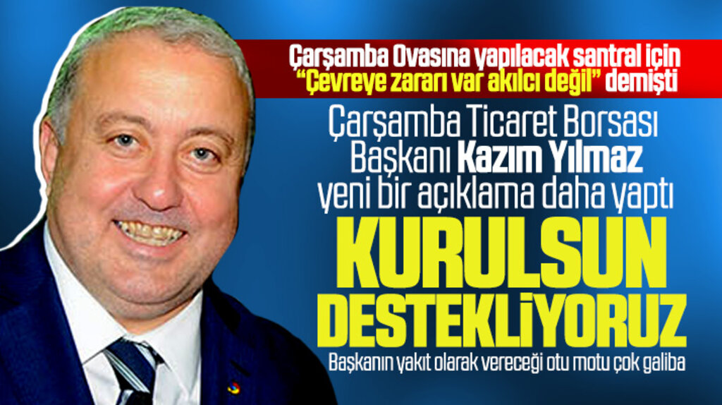 Çarşamba Ticaret Borsası Başkanı Kazım Yılmaz biyokütle santralini destekliyoruz dedi