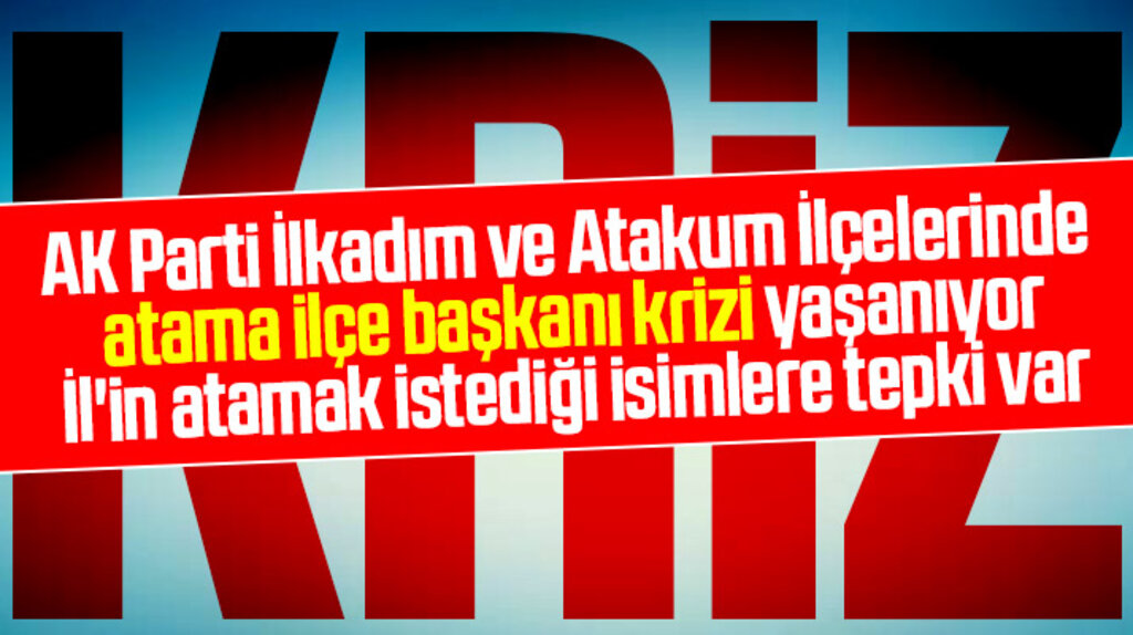 Samsun AK Parti'de İlkadım ve Atakum'a atanmak istenen o isimlere tepki var