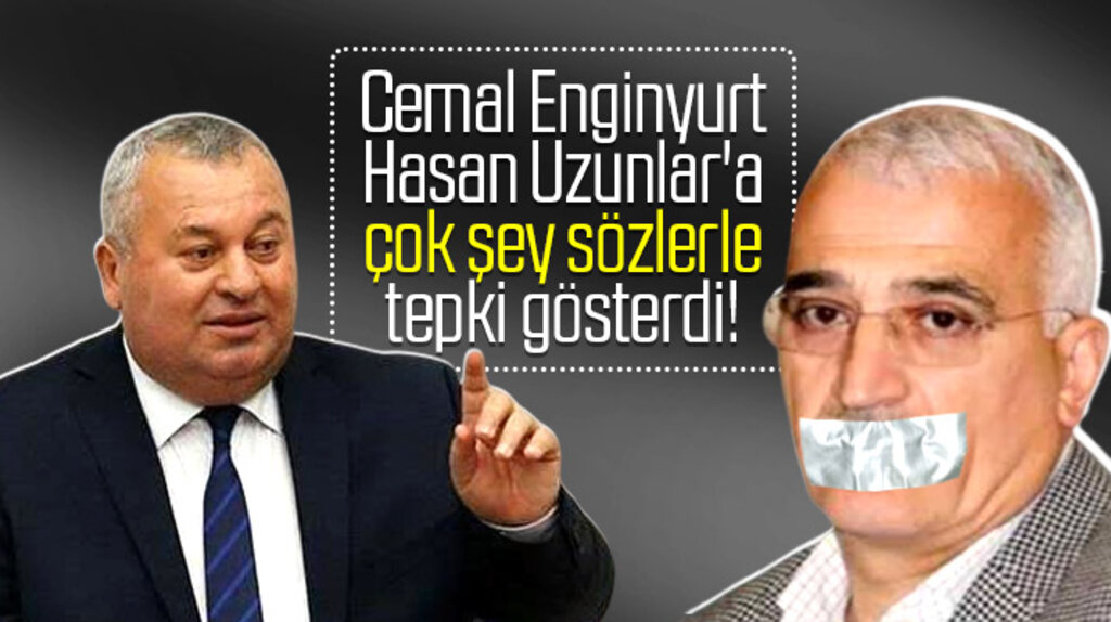 MHP Milletvekili Cemal Enginyurt, Hasan Uzunlar'a çok ağır sözlerle tepki gösterdi
