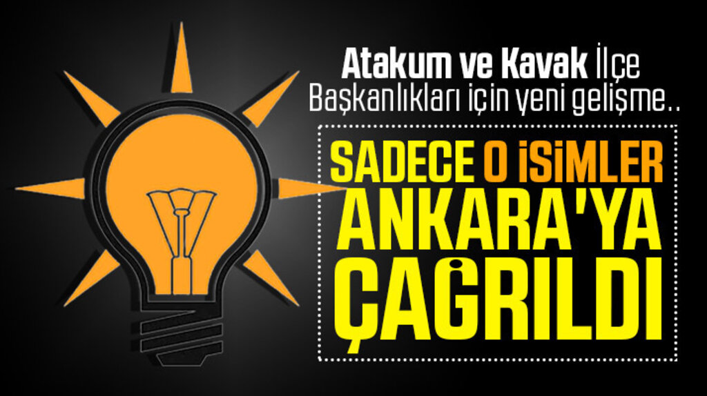 Samsun AK Parti'de Atakum ve Kavak İlçe Başkanlıkları için yeni gelişme