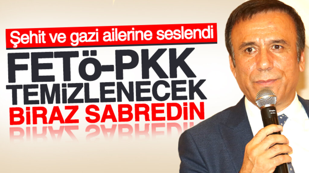 Osman Genç şehit ailelerine seslendi: FETÖ-PKK temizlenecek, biraz sabır