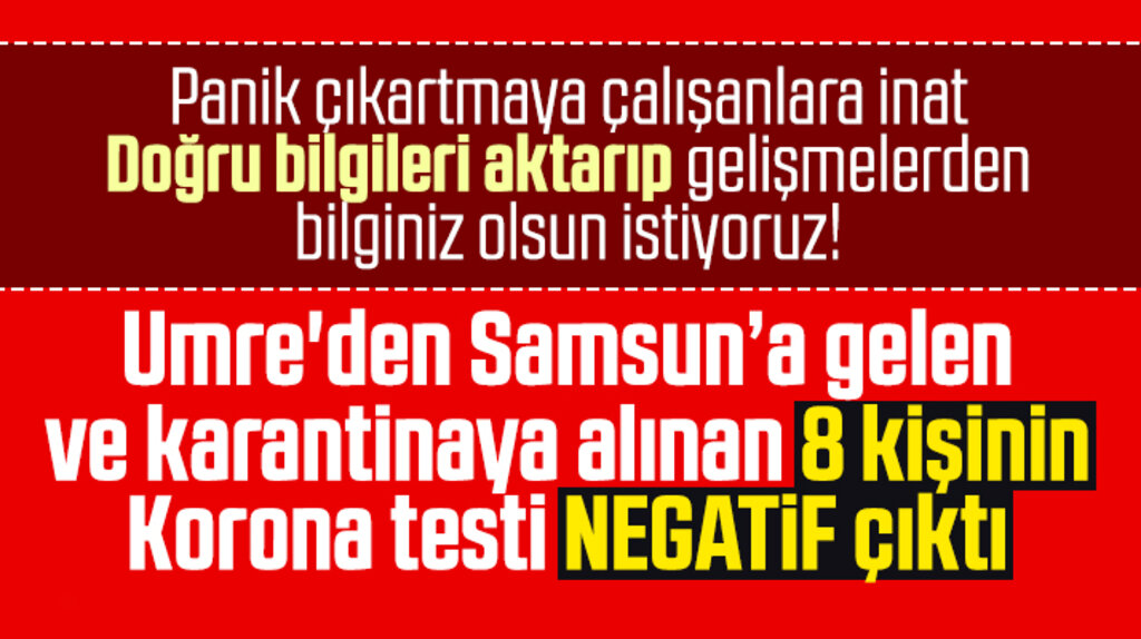 Samsun'a Umre'den gelen 8 kişinin Korona Virüs testi negatif çıktı