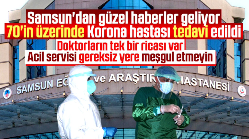 Samsun'da 70'in üzerinde Korona Virüs hastası tedavi edilerek taburcu edildi