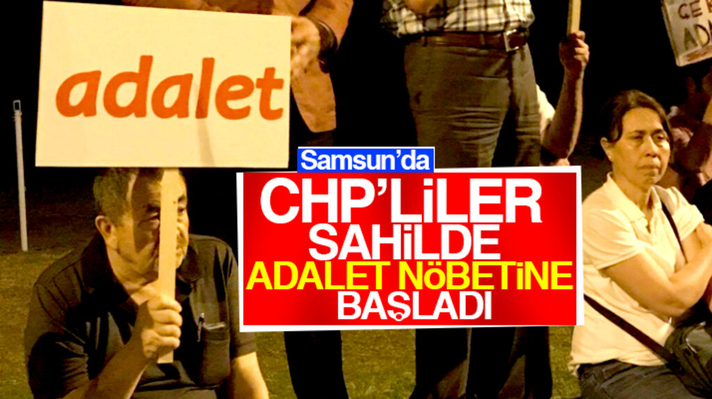 Samsun'da CHP'liler Atakum sahilinde Adalet Nöbeti tutmaya başladı